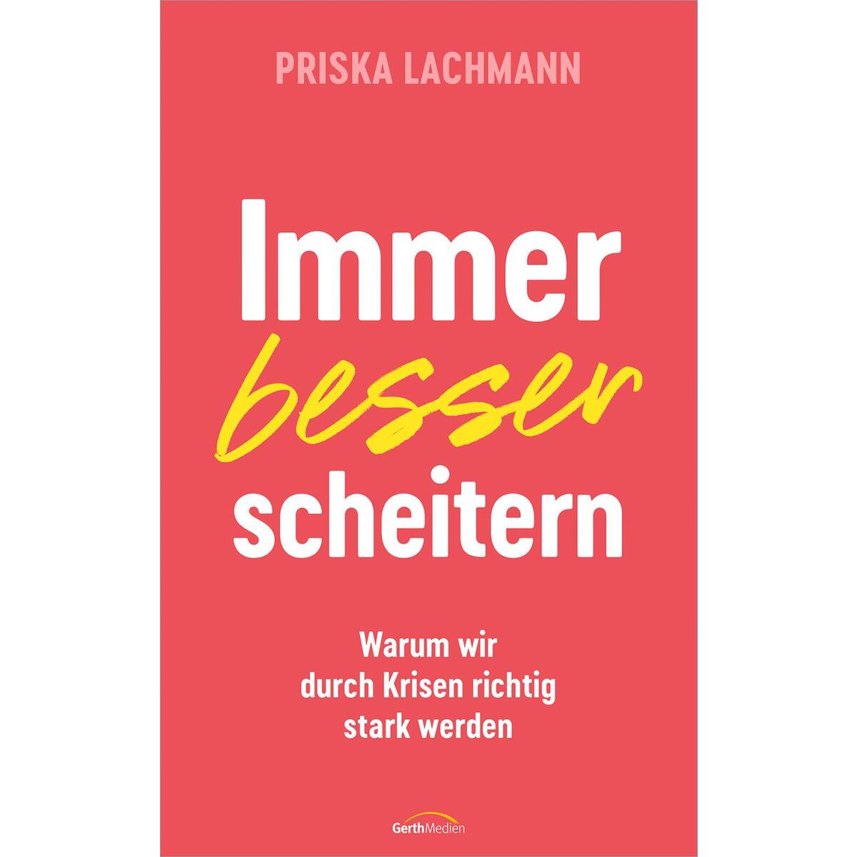 Immer besser scheitern von Gerth Medien
