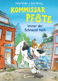 Immer der Schnauze nach / Kommissar Pfote Bd.1 von Loewe / Loewe Verlag