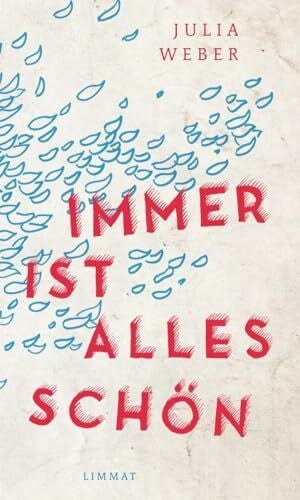 Immer ist alles sch�n: Roman
