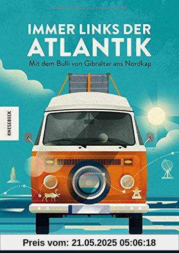 Immer links der Atlantik: Mit dem Bulli von Gibraltar ans Nordkap