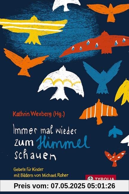 Immer mal wieder zum Himmel schauen: Gebete für Kinder.