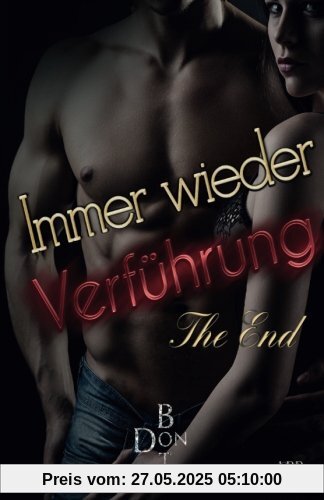 Immer wieder Verführung - The End (Immer wieder Reihe ...)