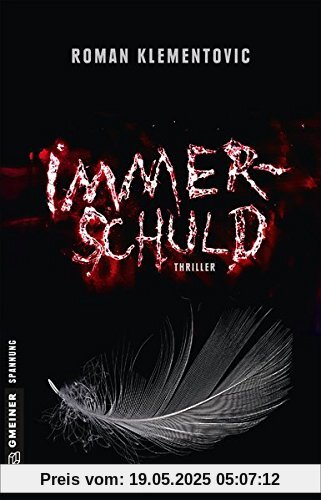 Immerschuld: Thriller (Thriller im GMEINER-Verlag)