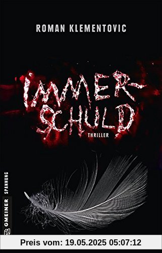 Immerschuld: Thriller (Thriller im GMEINER-Verlag)