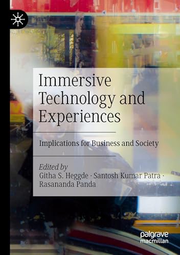 Immersive Technology and Experiences: Implications for Business and Society von Palgrave Macmillan