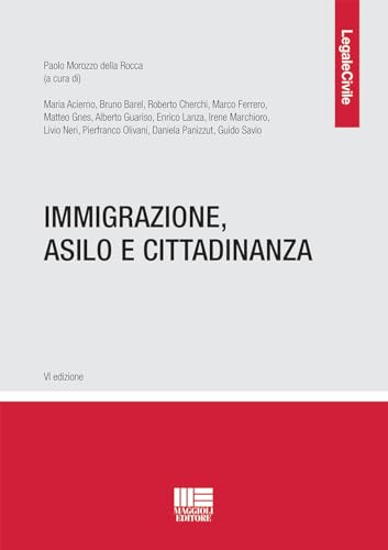 Immigrazione, asilo e cittadinanza (Legale) von Maggioli Editore