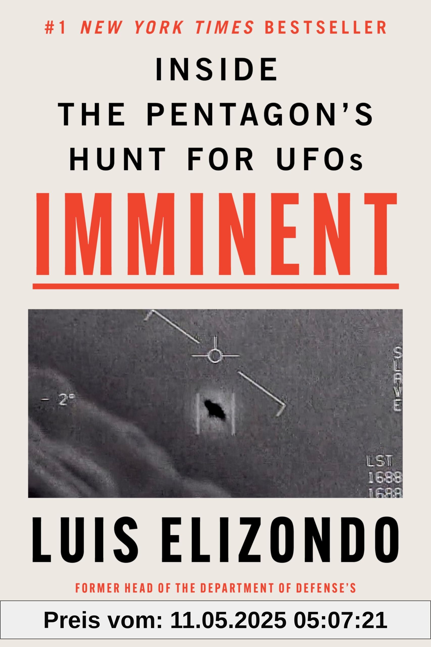 Imminent: Inside the Pentagon's Hunt for UFOs: Written by the Former Head of the Pentagon Program Investigating UAPs―Featured on the Joe Rogan Experience Podcast and the Daily Show with Jon Stewart