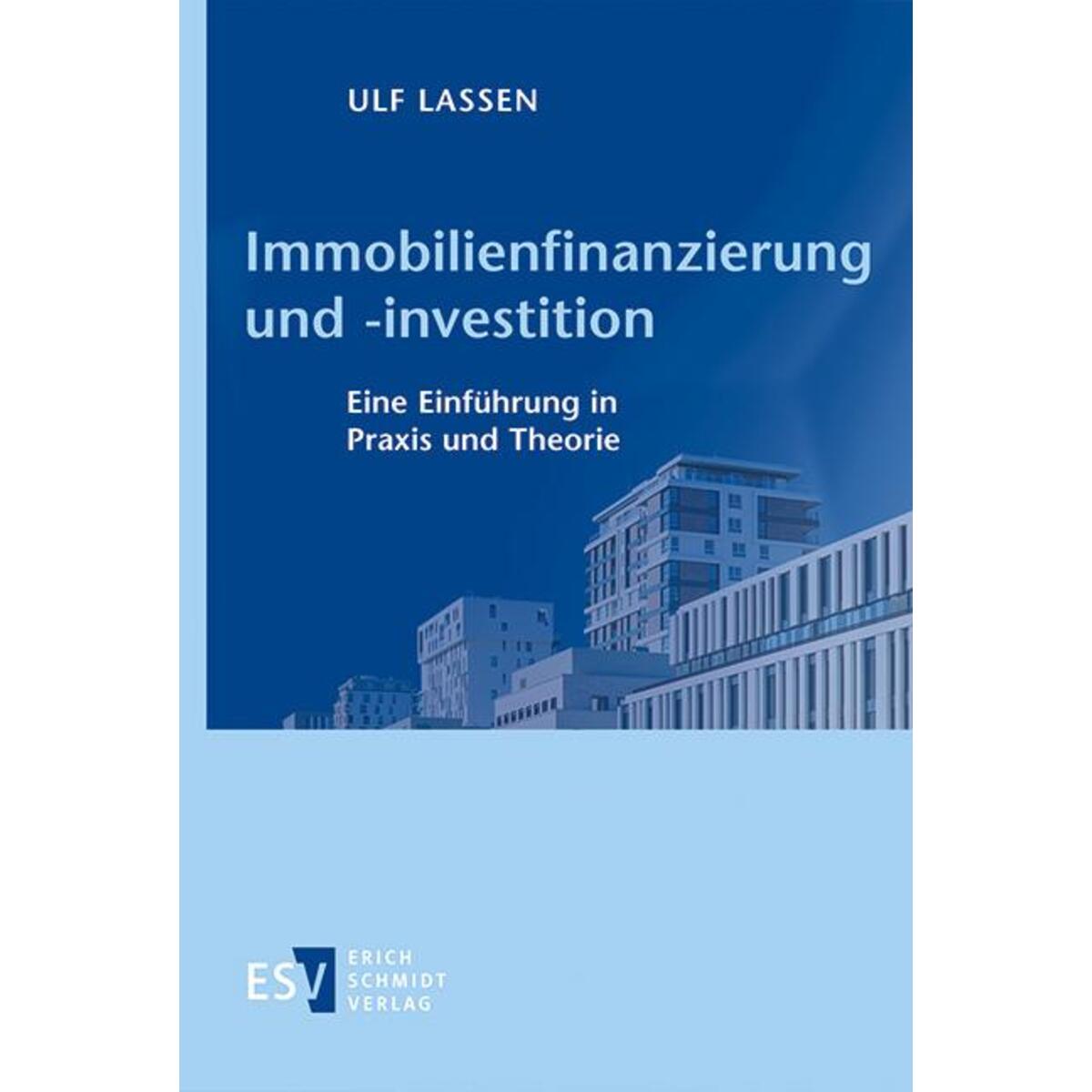 Immobilienfinanzierung und -investition von Schmidt, Erich Verlag