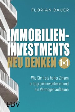 Immobilieninvestments neu denken - Das 1×1 von FinanzBuch Verlag