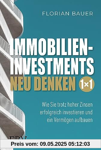 Immobilieninvestments neu denken – Das 1×1: Wie Sie trotz hoher Zinsen erfolgreich investieren und ein Vermögen aufbauen Immobilieninvestments neu denken – Das 1×1: Wie Sie trotz hoher Zinsen erfolgreich investieren und ein Vermögen aufbauen