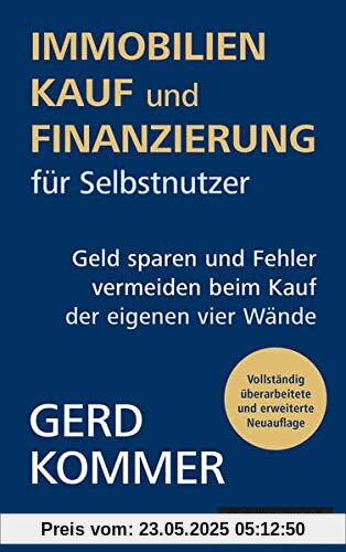 Immobilienkauf und -finanzierung für Selbstnutzer: Geld sparen und Fehler vermeiden beim Kauf der eigenen vier Wände