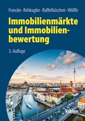 Immobilienmärkte und Immobilienbewertung von Vahlen Franz GmbH