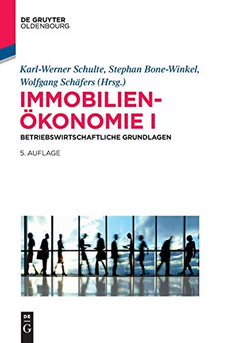 Betriebswirtschaftliche Grundlagen (Immobilienökonomie, Band 1) Betriebswirtschaftliche Grundlagen (Immobilienökonomie, Band 1)