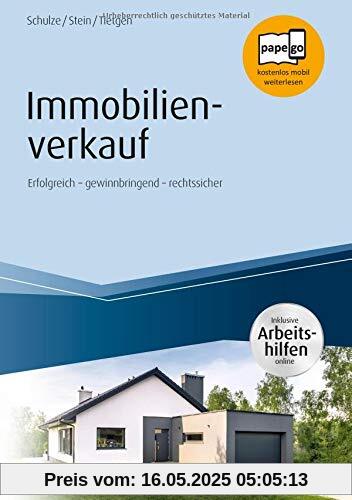 Immobilienverkauf - inkl. Arbeitshilfen online: Erfolgreich - gewinnbringend - rechtssicher (Haufe Fachbuch)