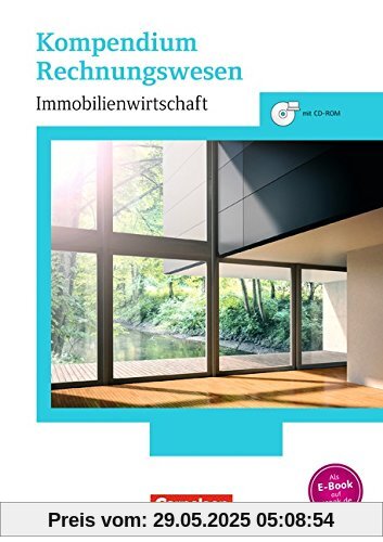 Immobilienwirtschaft: Kompendium Rechnungswesen: Schülerbuch mit CD-ROM