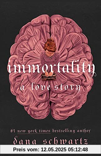 Immortality: A Love Story: the New York Times bestselling tale of mystery, romance and cadavers