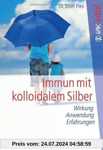 Immun mit kolloidalem Silber: Wirkung, Anwendung, Erfahrungen