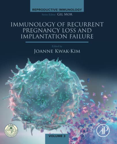 Immunology of Recurrent Pregnancy Loss and Implantation Failure (Reproductive Immunology) von Academic Press
