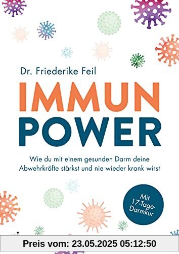 Immunpower: Wie du mit einem gesunden Darm deine Abwehrkräfte stärkst und nie wieder krank wirst. Mit 17-Tage-Darmkur Immunpower: Wie du mit einem gesunden Darm deine Abwehrkräfte stärkst und nie wieder krank wirst. Mit 17-Tage-Darmkur