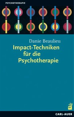 Impact-Techniken für die Psychotherapie von Carl-Auer