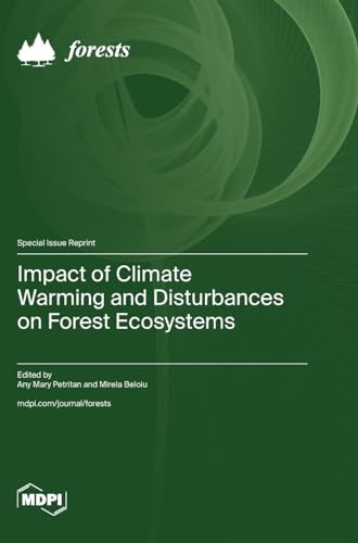 Impact of Climate Warming and Disturbances on Forest Ecosystems von MDPI AG