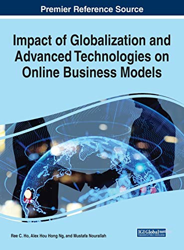 Impact of Globalization and Advanced Technologies on Online Business Models (Advances in E-business Research) von Business Science Reference