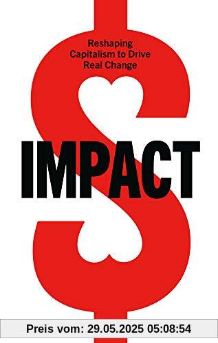 Impact: Reshaping capitalism to drive real change