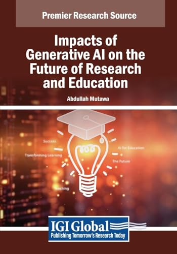 Impacts of Generative AI on the Future of Research and Education