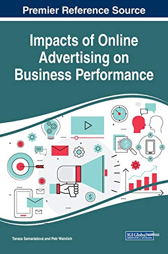Impacts of Online Advertising on Business Performance (Advances in Marketing, Customer Relationship Management, and E-services) von Business Science Reference