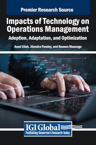 Impacts of Technology on Operations Management: Adoption, Adaptation, and Optimization