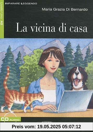 Imparare Leggendo: LA Vicina DI Casa + CD