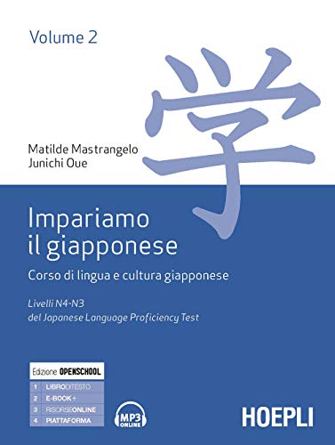 Impariamo il giapponese. Corso di lingua e cultura giapponese. Livelli N5-N4 del del Japanese Langua (Studi orientali) Impariamo il giapponese. Corso di lingua e cultura giapponese. Livelli N5-N4 del del Japanese Langua (Studi orientali)
