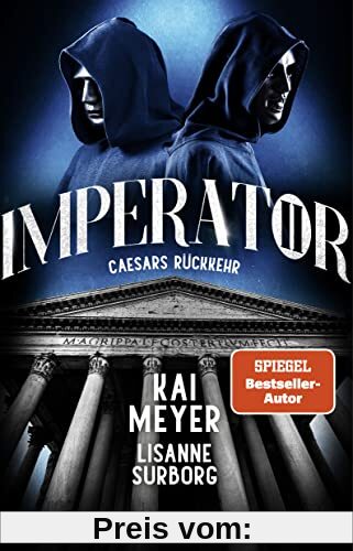 Imperator II. Caesars Rückkehr: Roman | SPIEGEL Bestseller-Autor