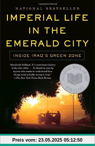 Imperial Life in the Emerald City: Inside Iraq's Green Zone (Vintage)