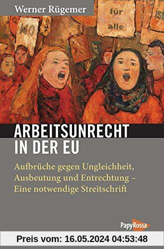 Imperium EU: ArbeitsUnrecht, Krise, neue Gegenwehr (Neue Kleine Bibliothek)