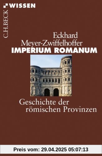 Imperium Romanum: Geschichte der römischen Provinzen