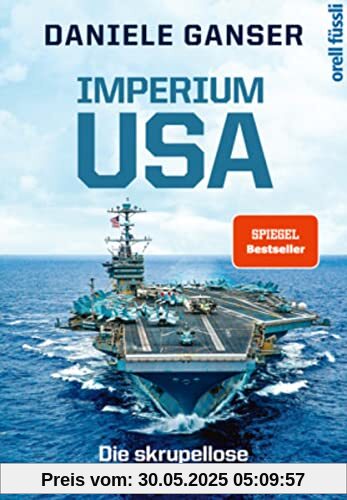 Imperium USA: Die skrupellose Weltmacht