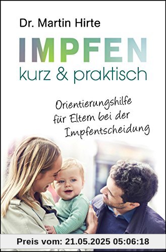 Impfen kurz & praktisch: Orientierungshilfe für Eltern bei der Impfentscheidung