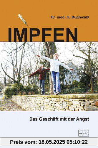 Impfen: Das Geschäft mit der Angst