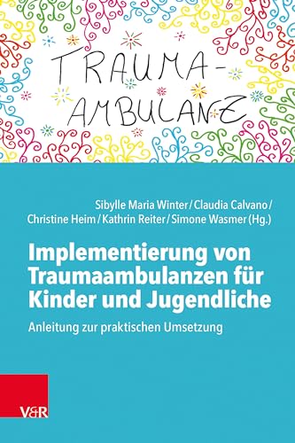 Implementierung von Traumaambulanzen für Kinder und Jugendliche: Anleitung zur praktischen Umsetzung