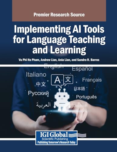 Implementing Ai Tools for Language Teaching and Learning Implementing Ai Tools for Language Teaching and Learning von Information Science Publishing
