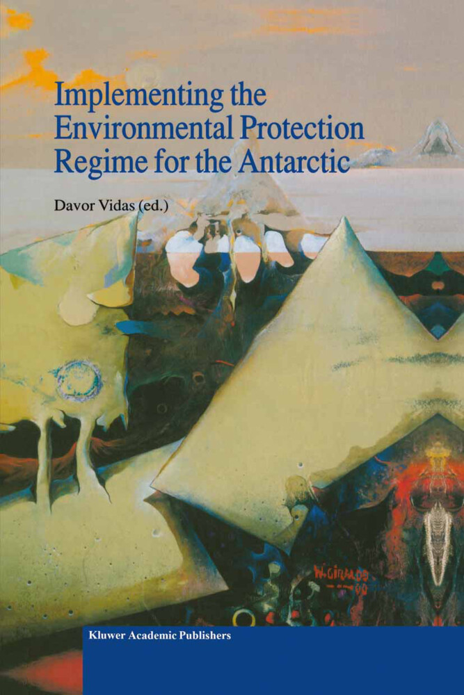 Implementing the Environmental Protection Regime for the Antarctic von Springer Netherlands
