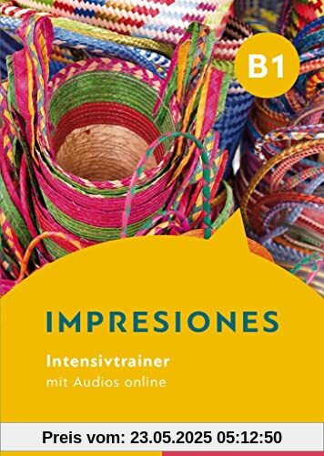 Impresiones B1: Spanisch / Intensivtrainer mit Audios online