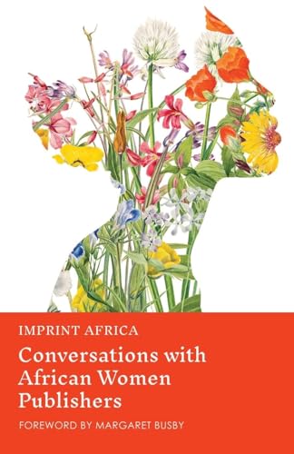 Imprint Africa: Conversations with African Women Publishers von Modjaji Books