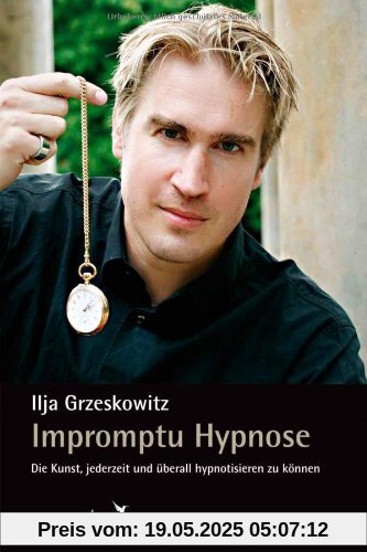 Impromptu Hypnose: Die Kunst, jederzeit und überall hypnotisieren zu können