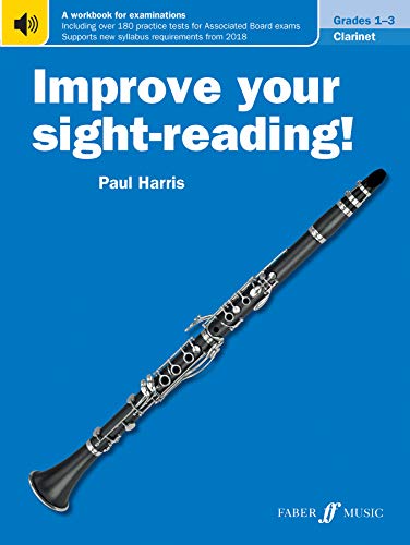 Improve your sight-reading! Clarinet Grades 1-3: A Workbook for Examinations