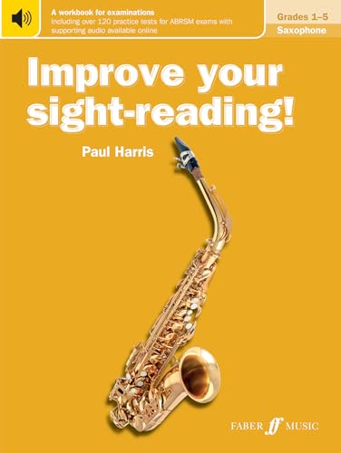 Improve Your Sight-reading! Saxophone, Grades 1-5: A Workbook for Examinations: New Edition (Faber Edition: Improve Your Sight-reading) von AEBERSOLD JAMEY