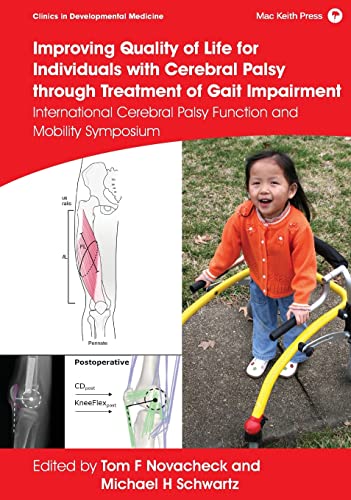Improving Quality of Life for Individuals with Cerebral Palsy through Treatment of Gait Impairment: International Cerebral Palsy Function and Mobility (Clinics in Developmental Medicine) von Mac Keith Press