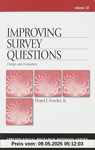 Improving Survey Questions: Design and Evaluation (Applied Social Research Methods Series)