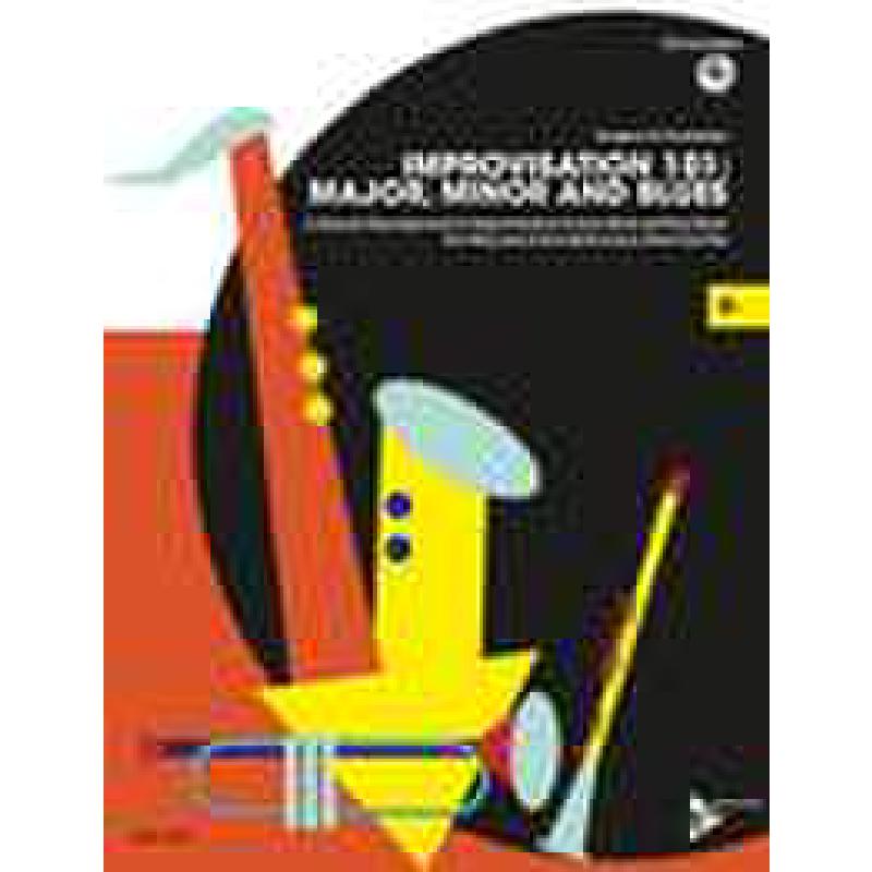 Improvisation 101 - major minor and blues Improvisation 101 - major minor and blues